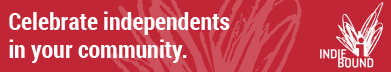 Support Independent Bookstores - Visit IndieBound.org