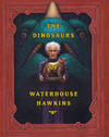 The Dinosaurs of Waterhouse Hawkins