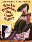 How Do Dinosaurs Say Goodnight?