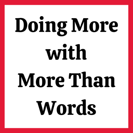 Doing More with More Than Words