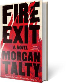 Fire Exit: A Novel By Morgan Talty