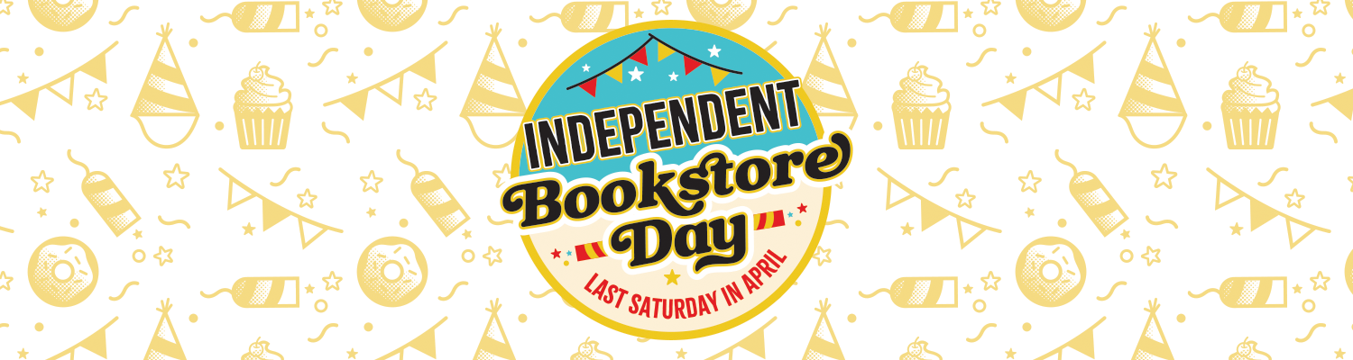 Independent Bookstore Day, Last Saturday in April