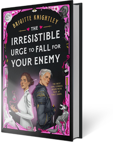 The Irresistible Urge to Fall for Your Enemy: Book 1 of the Dearly Beloathed Duology By Brigitte Knightley