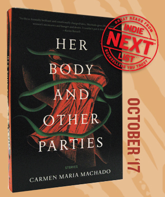 Her Body and Other Parties: Stories by Carmen Maria Machado