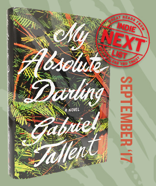 My Absolute Darling: A Novel by Gabriel Tallent