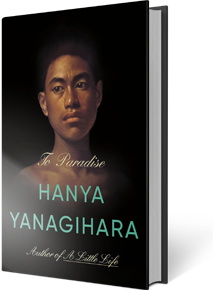 To Paradise: A Novel By Hanya Yanagihara