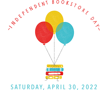 Independent bookstore day image from indie bound website. Stack of books attached to tri-colored floating baloons. Saturday, April 30, 2022
