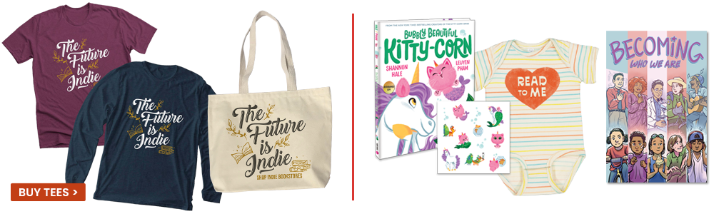 Indie BookStore Day tees and tote, Bubbly Beautiful Kitty-Corn book and stickers, Read to Me onesie and Becoming Who We Are 