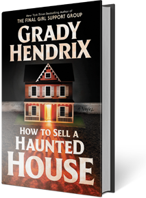 How to Sell a Haunted House: A Novel By Grady Hendrix
