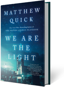 We Are the Light: A Novel By Matthew Quick