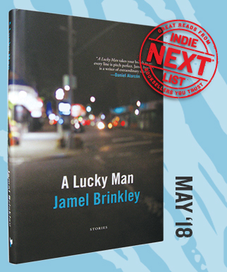 A Lucky Man by Jamel Brinkley A Lucky Man by Jamel Brinkley