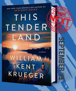 This Tender Land: A Novel by William Kent Krueger