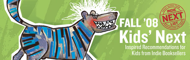 Header Image for Fall 2008 Kids Indie Next List