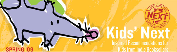 Header Image for Spring 2009 Kids Indie Next List