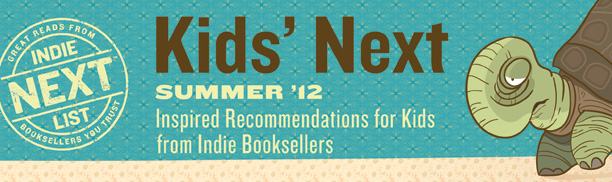 Header Image for Summer 2012 Kids Indie Next List