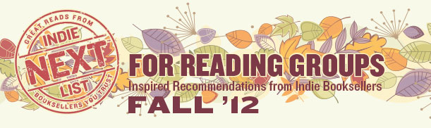 Header Image for Fall 2012 Reading Group Indie Next List