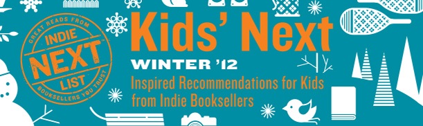 Header Image for Winter 2012 Kids Indie Next List