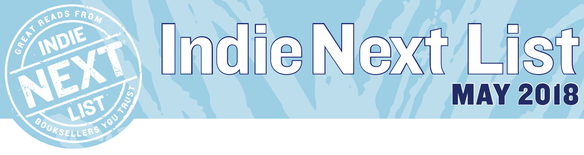 May 2018 Indie Next List Header Image