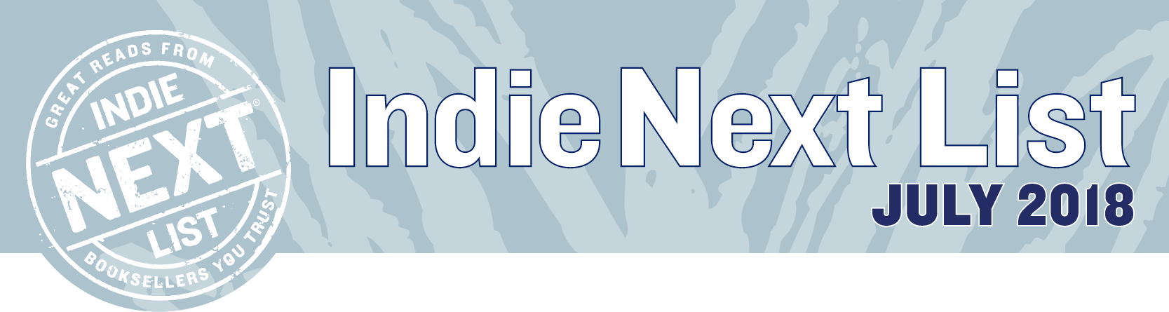 July 2018 Indie Next List Header Image