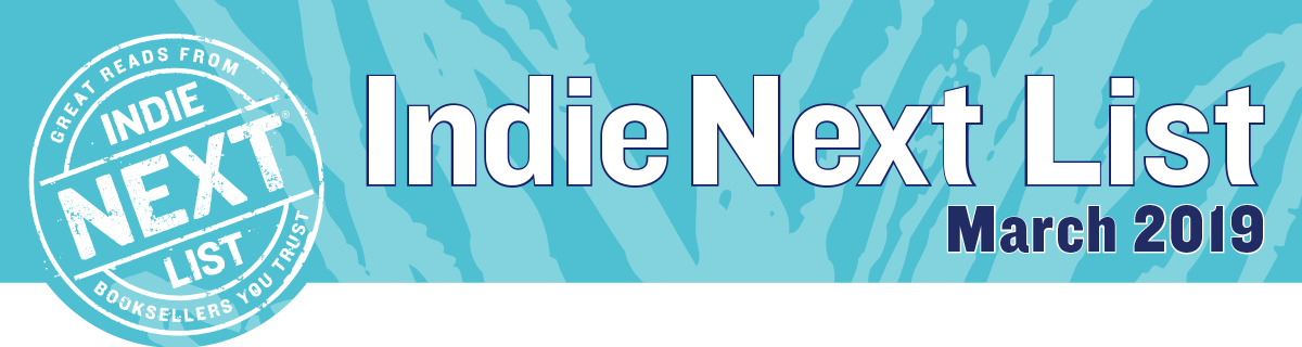 March 2019 Indie Next List Header Image